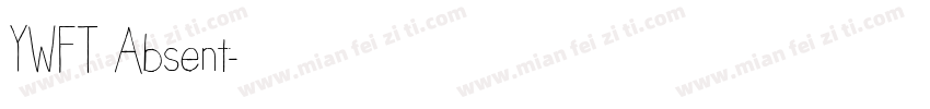 YWFT Absent字体转换